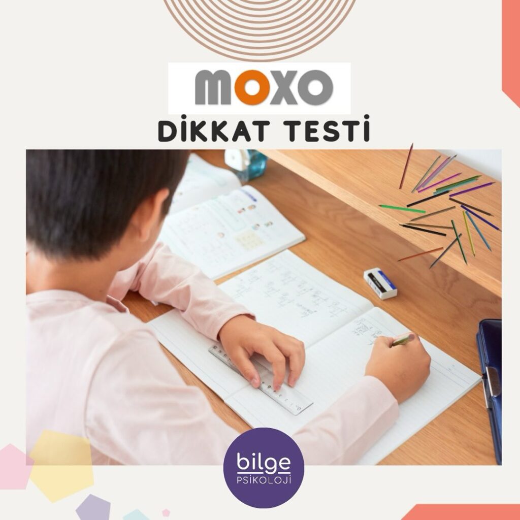 Ankara Moxo Dikkat Testi Bilge psikoloji ile psikolog gözetiminde test görseli