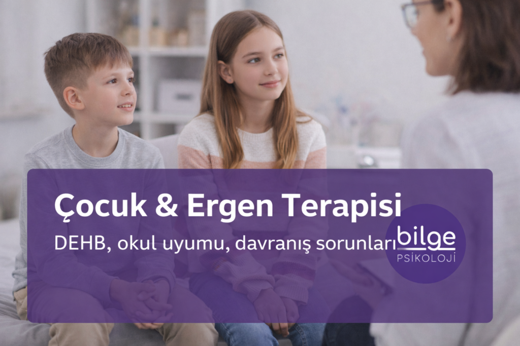 Ankara psikolog çocuk ve ergen terapisi