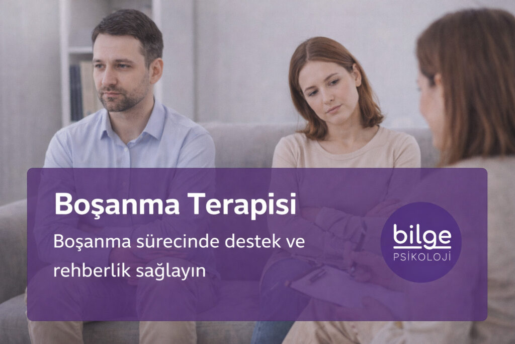 Ankara Boşanma Terapisi Bilge Psikoloji Bilgi Kartı
