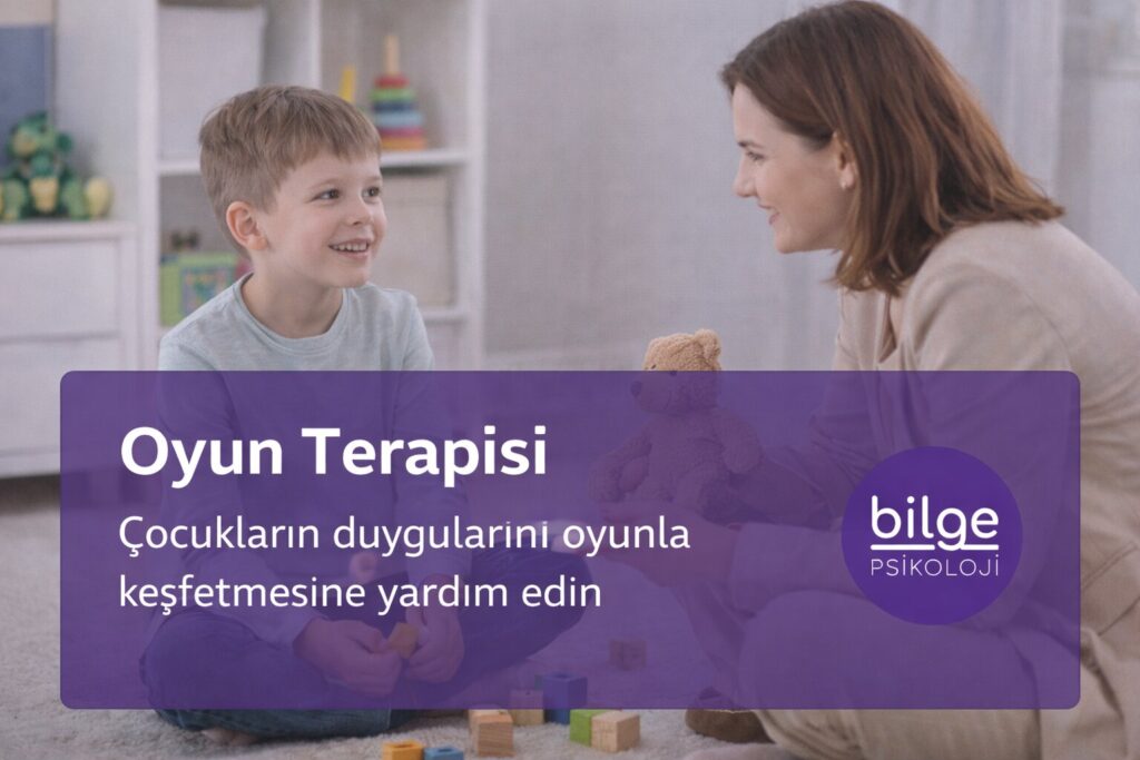 Ankara Oyun Terapisi Bilge Psikoloji Bilgi Kartı